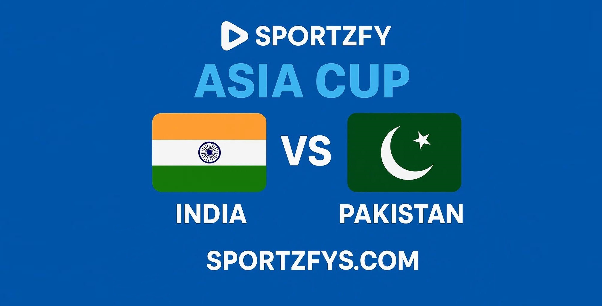 Watch India vs Pakistan Asia Cup live Match (14 Sep) on Sportzfy