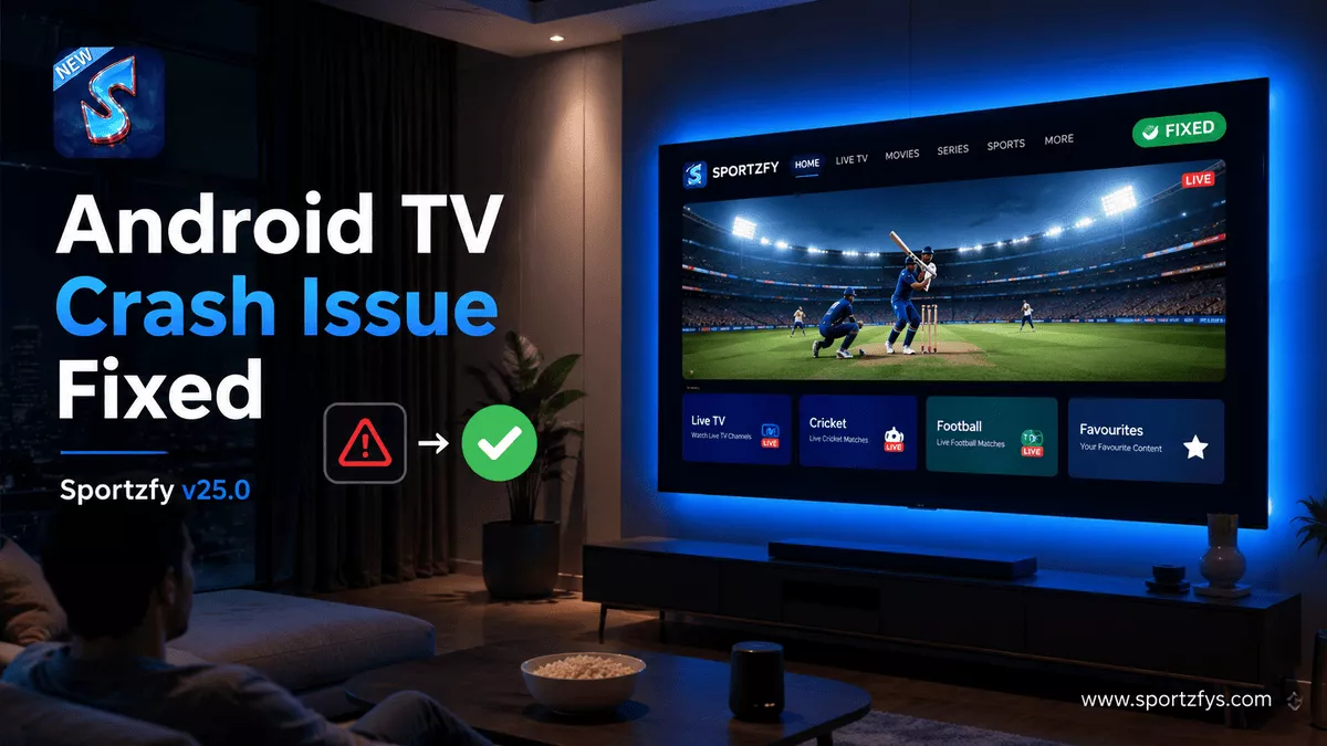 sportzfy tv crash fixed